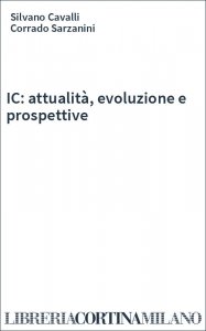 IC: attualità, evoluzione e prospettive