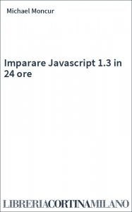 Imparare Javascript 1.3 in 24 ore