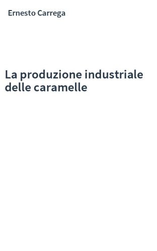 La produzione industriale delle caramelle