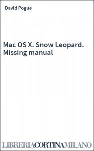Mac OS X. Snow Leopard. Missing manual