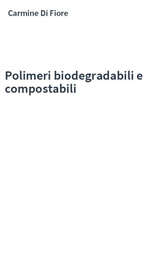 Polimeri biodegradabili e compostabili