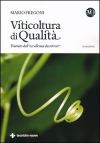 Viticoltura di qualità. Trattato dell'eccellenza da terroir