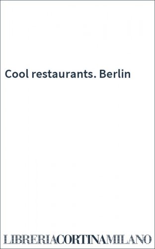 Cool restaurants. Berlin