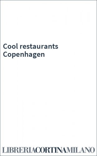 Cool restaurants Copenhagen