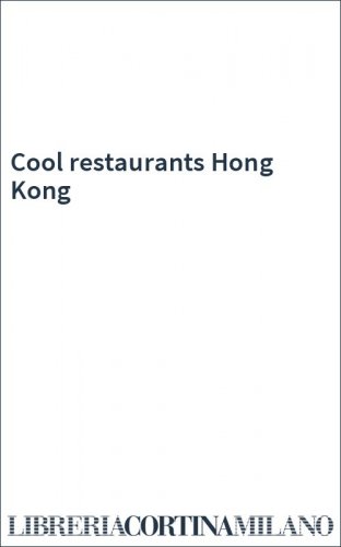 Cool restaurants Hong Kong
