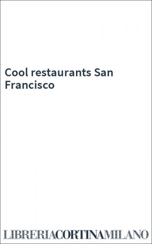 Cool restaurants San Francisco