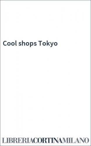 Cool shops Tokyo