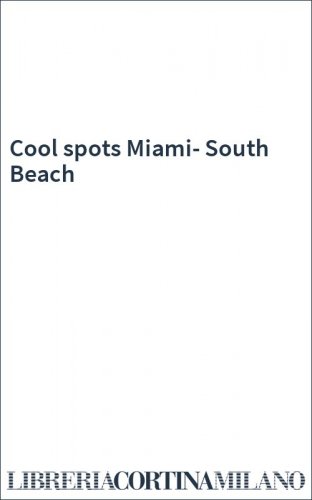 Cool spots Miami-South Beach