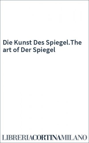Die Kunst Des Spiegel.The art of Der Spiegel