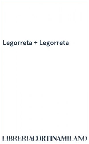 Legorreta + Legorreta