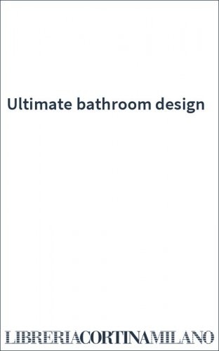Ultimate bathroom design