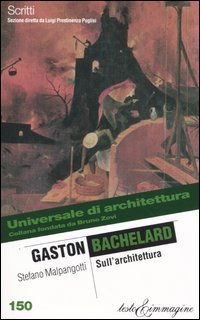 Gaston Bachelard. Sull'architettura