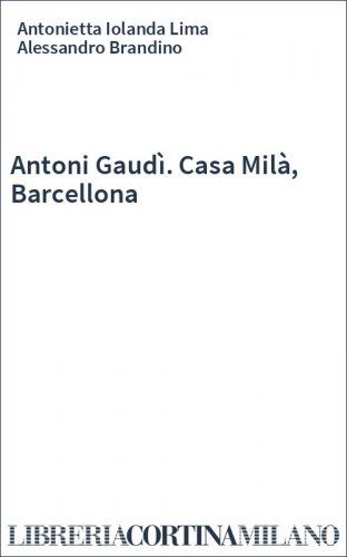 Antoni Gaudì. Casa Milà, Barcellona