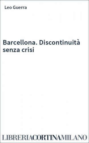 Barcellona. Discontinuità senza crisi
