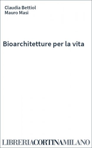 Bioarchitetture per la vita
