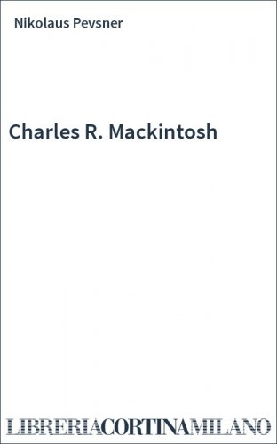 Charles R. Mackintosh
