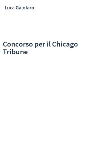 Concorso per il Chicago Tribune