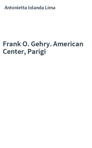 Frank O. Gehry. American Center, Parigi