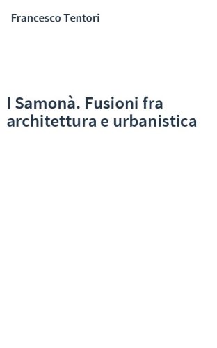 I Samonà. Fusioni fra architettura e urbanistica