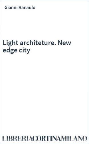 Light architeture. New edge city
