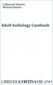 Adult Audiology Casebook