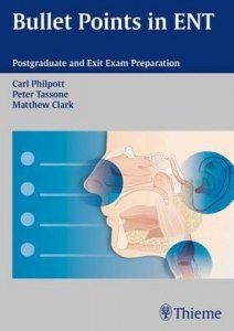 Bullet Points in Ent: Postgraduate and Exit Exam Preparation