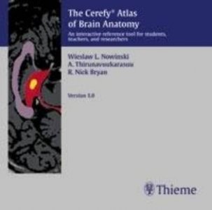 Cerefy Atlas of Brain Anatomy/CD-ROM: an Interactive Reference Tool for Students, Teachers and Researchers