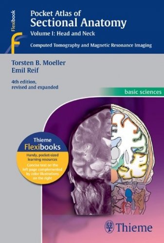 Pocket Atlas of Sectional Anatomy, Volume I: Head and Neck: Computed Tomography and Magnetic Resonance Imaging