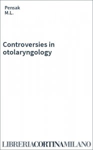 Controversies in otolaryngology