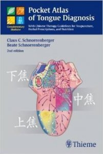 Pocket Atlas of Tongue Diagnosis: With Chinese Therapy Guidelines for Acupuncture, Herbal Prescriptions, and Nutrition