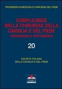 Complicanze nella chirurgia della caviglia e del piede. Prevenzione e trattamento