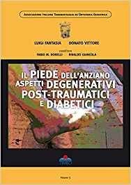 Il piede dell' anziano aspetti degenerativi post-traumatici e diabetici