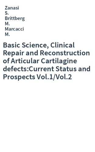 Basic Science, Clinical Repair and Reconstruction of Articular Cartilagine defects:Current Status and Prospects Vol.1/Vol.2