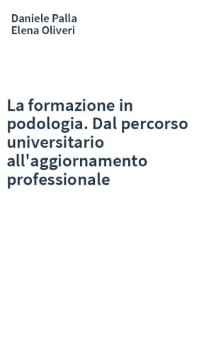 La formazione in podologia. Dal percorso universitario all'aggiornamento professionale