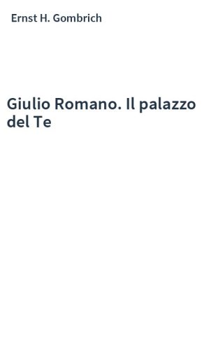 Giulio Romano. Il palazzo del Te