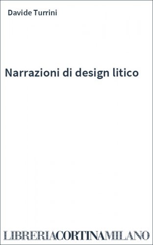 Narrazioni di design litico