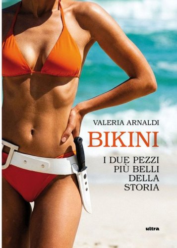 Bikini. I due pezzi più belli della storia