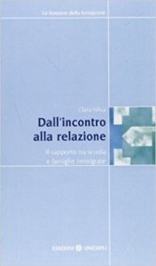 Dall'incontro alla relazione. Il rapporto tra scuola e famiglie immigrate