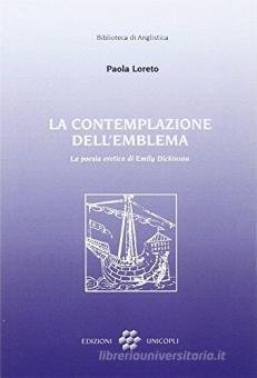 La contemplazione dell'emblema. La poesia eretica di Emily Dickinson
