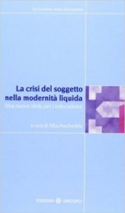 La crisi del soggetto nella modernità liquida. Una nuova sfida per l'educazione