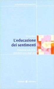 L'educazione dei sentimenti. Prendersi cura di sé, prendersi cura degli altri