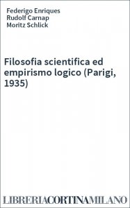 Filosofia scientifica ed empirismo logico (Parigi, 1935)
