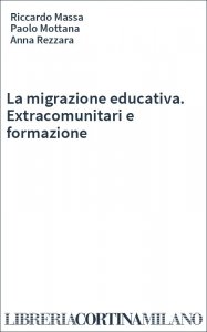 La migrazione educativa. Extracomunitari e formazione