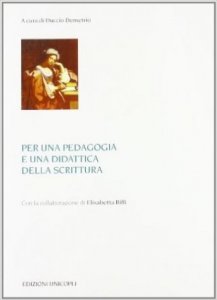 Per una pedagogia e una didattica della scrittura