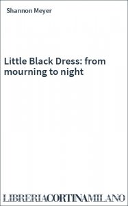 Little Black Dress: from mourning to night