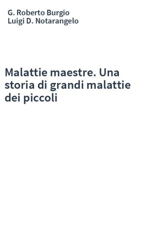 Malattie maestre. Una storia di grandi malattie dei piccoli