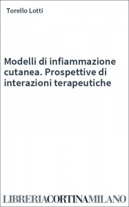 Modelli di infiammazione cutanea. Prospettive di interazioni terapeutiche