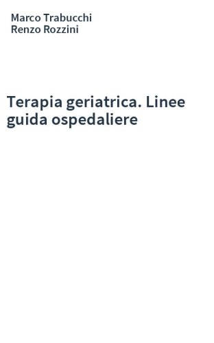 Terapia geriatrica. Linee guida ospedaliere