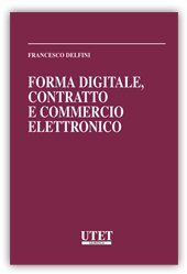 Forma digitale, contratto e commercio elettronico