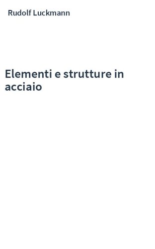 Elementi e strutture in acciaio
